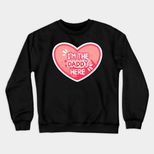 [Umbrella Academy] I'm The Daddy Here! Crewneck Sweatshirt